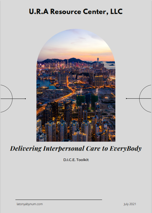 Delivering Interpersonal Care to Everybody D.I.C.E. Toolkit by Pedro Rodriguez, MPH