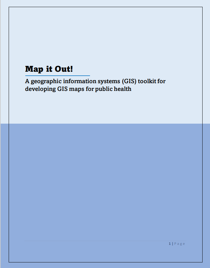 Map it Out! A Geographic Information System (GIS) Toolkit by Sarah Fisseha, MPH